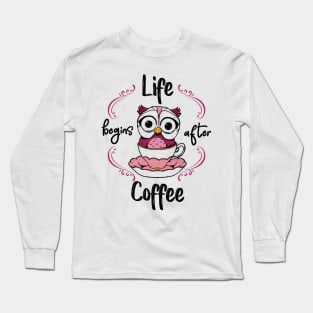 Life Begins After Coffee Long Sleeve T-Shirt